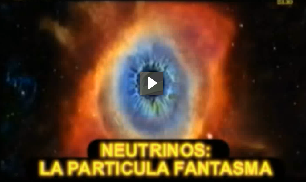 20150221 video neutrinos fantasma