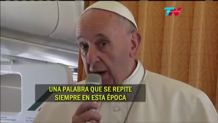EL PAPA HA DICHO QUE EL MUNDO ESTÁ EN GUERRA