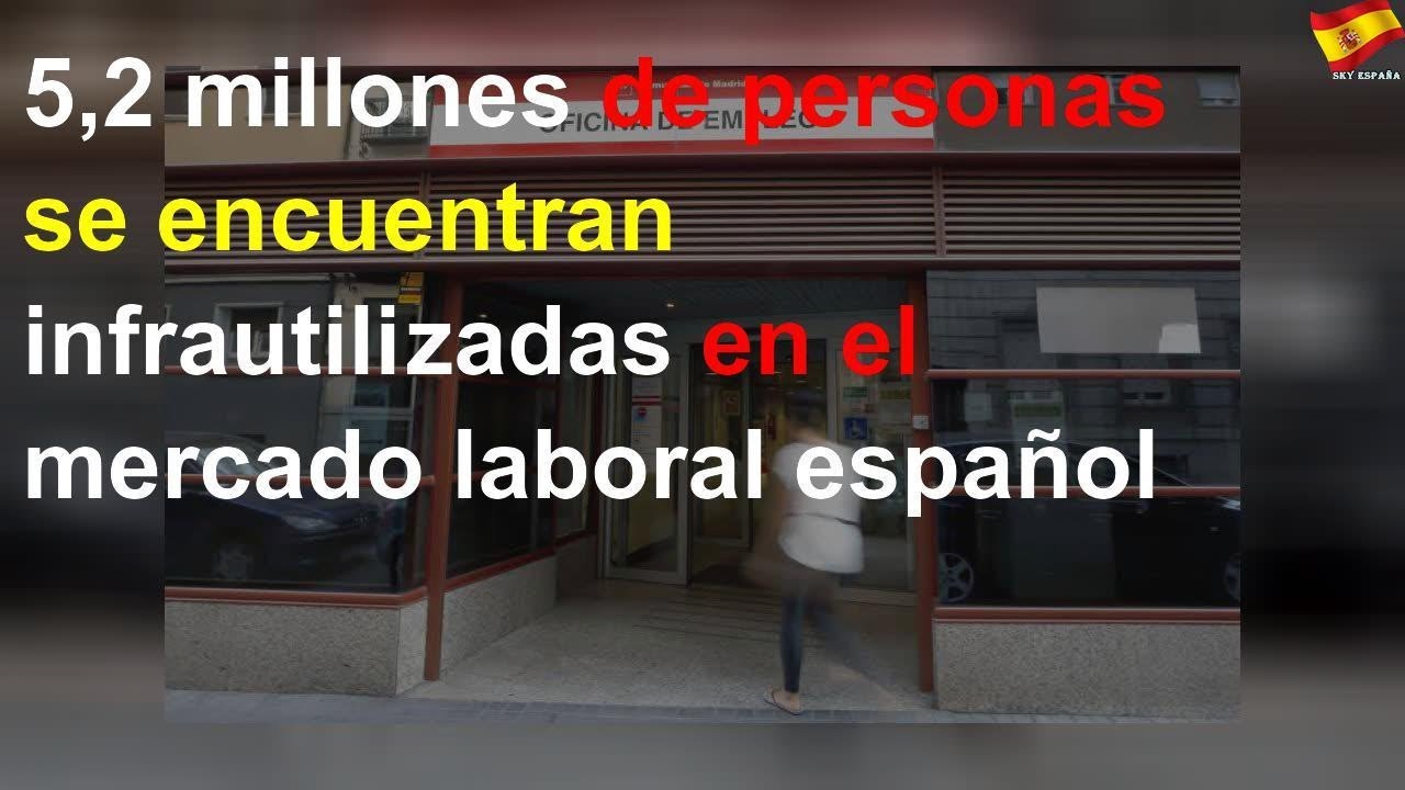 TRABAJO EN ESPAÑA: PARADOS, DESAPROVECHADOS Y DESANIMADOS