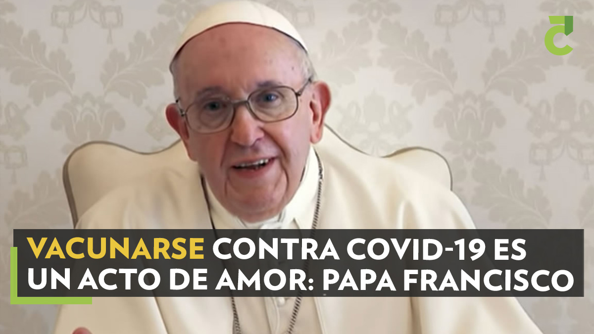 vacunarse covid acto de amor papa frencisco