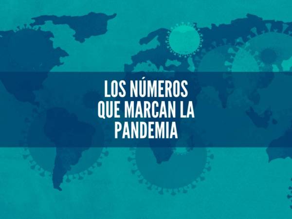 LOS NuMEROS QUE MARCAN LA PANDEMIA