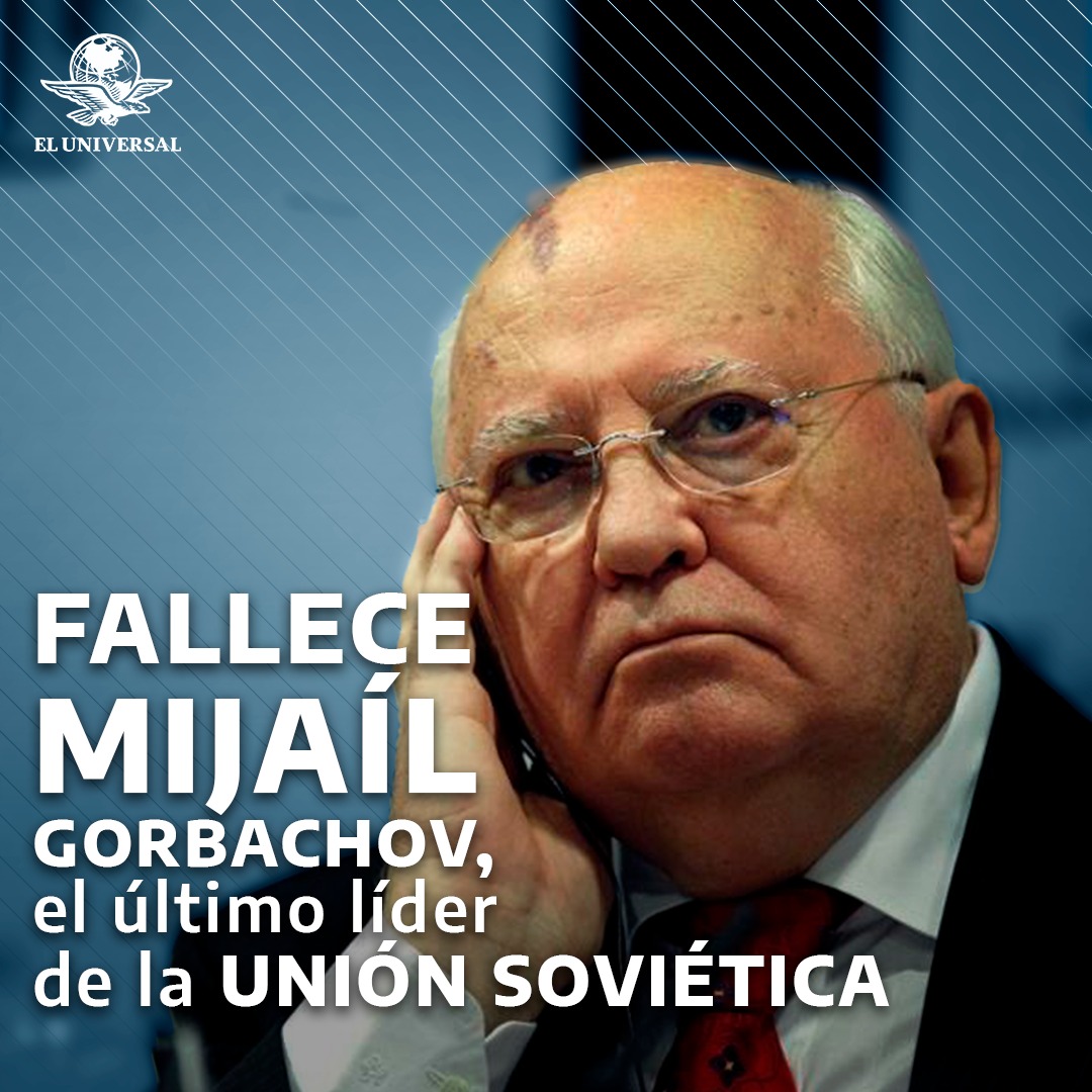 ADIOS A GORBACHOV: CON ÉL ACABÓ LA URSS