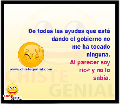 De todas las ayudas que esta dando el gobierno no me a tocado ninguna
