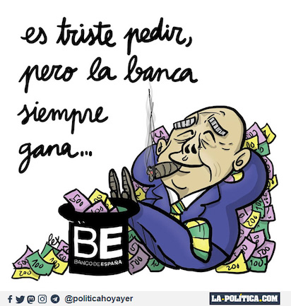 ESPAÑA: LA BANCA SIEMPRE GANA