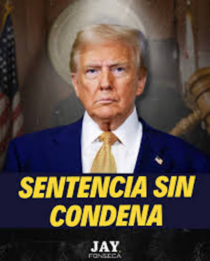 TRUMP CONDENADO SIN CONDENA