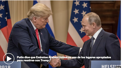 UCRANIA: PUTIN SE REUNIRÁ CON TRUMP… SON LOS QUE IMPORTAN