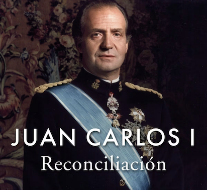 FRANCIA PUBLICARA LAS MEMORIAS DEL REY JUAN CARLOS… AQUÍ, VEREMOS