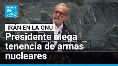 ASAMBLEA GENERAL DE LA ONU: IRAN NO BUSCA ARMAS ATÓMICAS Y ZELENSKI SIGUE IGUAL