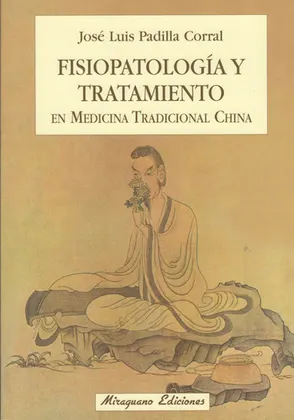 FISIOPATOLOGÍA Y TRATAMIENTO EN MEDICINA TRADICIONAL CHINA