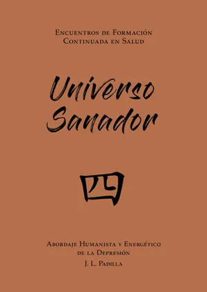 UNIVERSO SANADOR 四 (4) Abordaje Humanista y Energético de la Depresión