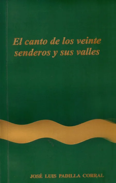 EL CANTO DE LOS VEINTE SENDEROS Y SUS VALLES